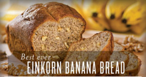 Einkorn Banana Bread